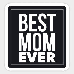 Best Mom Ever Sticker